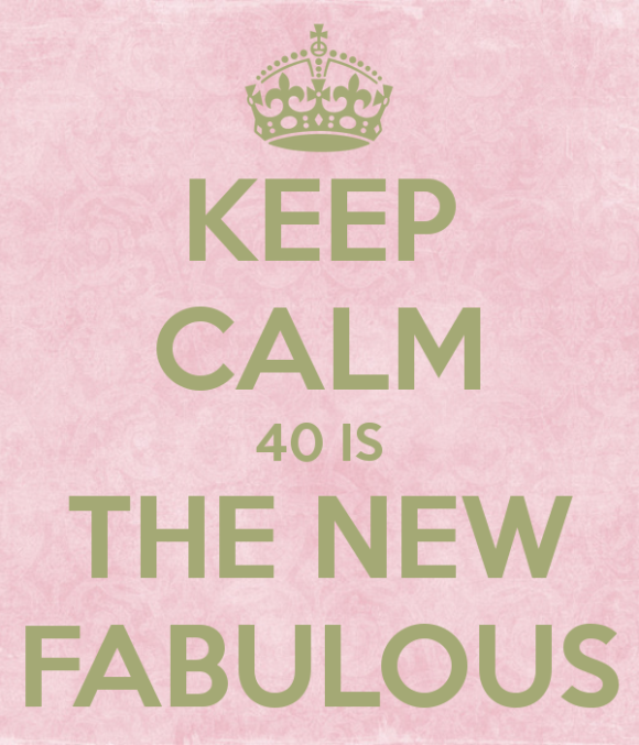 keep-calm-40-is-the-new-fabulous